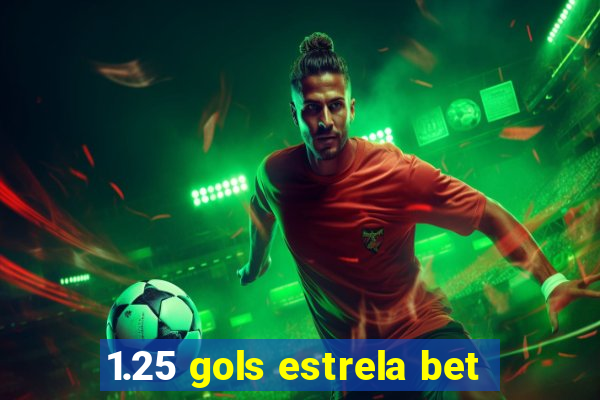 1.25 gols estrela bet